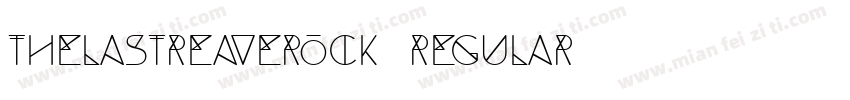 THELASTREAVEROCK Regular字体转换